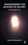 Transcending the Legacies of Slavery (A Psychoanalytic View) - 9781855758964 by Barbara Fletchman Smith, 9781855758964