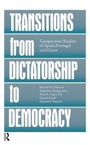 Transitions From Dictatorship To Democracy (Comparative Studies Of Spain, Portugal And Greece) - 9781138993808 by Ronald H. Chilcote, Stylianos Hadjiyannis, Fred A. III Lopez, Daniel Nataf, Elizabeth Sammis, 9781138993808