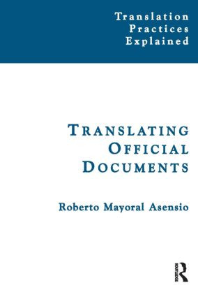 Translating Official Documents - 9781900650656 by Roberto Mayoral Asensio, 9781900650656