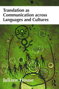 Translation as Communication across Languages and Cultures - 9781408289839 by Juliane House, 9781408289839