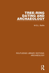 Tree-ring Dating and Archaeology - 9781138817074 by M.G.L. Baillie, 9781138817074