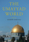 The Umayyad World by Andrew Marsham, 9780367564445