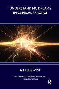 Understanding Dreams in Clinical Practice - 9781855756229 by Marcus West, 9781855756229