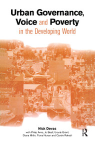 Urban Governance Voice and Poverty in the Developing World by Nick Devas, 9781853839931