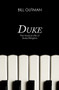 Duke (The Musical Life of Duke Ellington) by Bill Gutman, Bill Gutman, 9781497643635