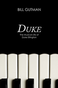Duke (The Musical Life of Duke Ellington) by Bill Gutman, Bill Gutman, 9781497643635
