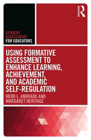 Using Formative Assessment to Enhance Learning, Achievement, and Academic Self-Regulation - 9781138653030 by Heidi L. Andrade, Margaret Heritage, 9781138653030