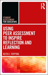 Using Peer Assessment to Inspire Reflection and Learning - 9780815367659 by Keith Topping, 9780815367659