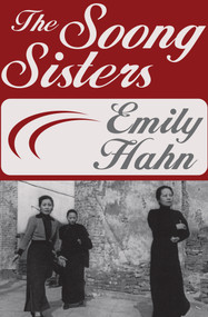 The Soong Sisters by Emily Hahn, 9781497648708