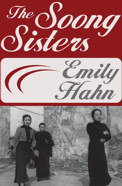 The Soong Sisters by Emily Hahn, 9781497648708