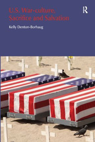 U.S. War-Culture, Sacrifice and Salvation - 9781845537111 by Kelly Denton-Borhaug, 9781845537111