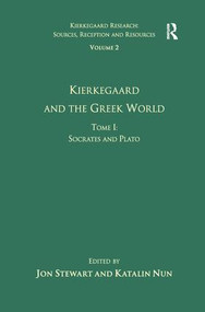 Volume 2, Tome I: Kierkegaard and the Greek World - Socrates and Plato - 9781138276307 by Katalin Nun, Jon Stewart, 9781138276307