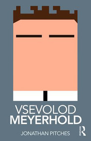Vsevolod Meyerhold - 9780815378334 by Prof Jonathan Pitches, 9780815378334