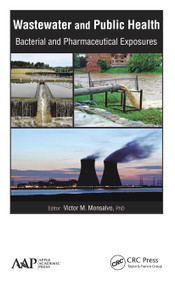 Wastewater and Public Health (Bacterial and Pharmaceutical Exposures) - 9781774635315 by Victor M. Monsalvo, 9781774635315