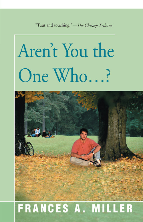 Aren't You the One Who...? by Frances A. Miller, 9781504020398