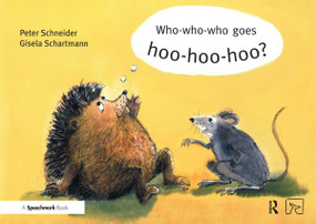 Who-Who-Who Goes Hoo-Hoo-Hoo by Peter Schneider, 9780863889226