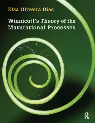 Winnicott's Theory of the Maturational Processes - 9781782203643 by Elsa Oliveira Dias, 9781782203643