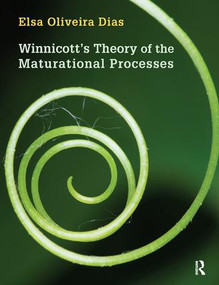 Winnicott's Theory of the Maturational Processes - 9781782203643 by Elsa Oliveira Dias, 9781782203643