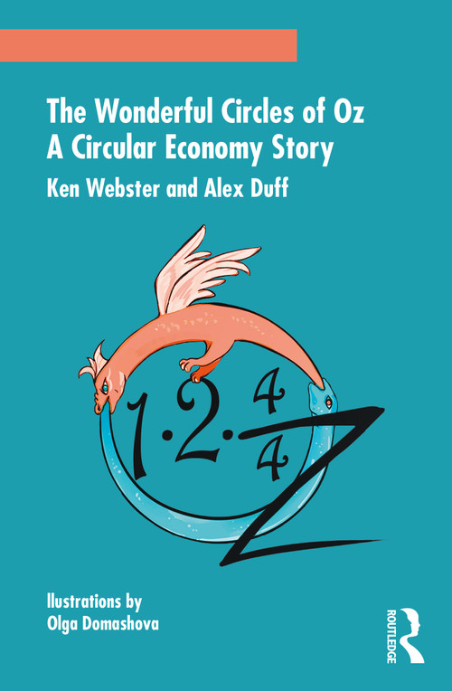The Wonderful Circles of Oz (A Circular Economy Story) by Ken Webster, Alex Duff, 9781032109107