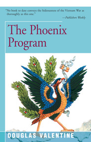 The Phoenix Program by Douglas Valentine, 9781504032889