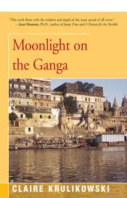 Moonlight on the Ganga by Claire Krulikowski, 9781504040648