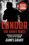Condor: The Short Takes by James Grady, 9781504056502
