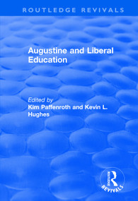 Augustine and Liberal Education - 9781138721203 by Kim Paffenroth, Kevin L. Hughes, 9781138721203