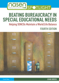 Beating Bureaucracy in Special Educational Needs (Helping SENCOs Maintain a Work/Life Balance) - 9781032322391 by Jean Gross, 9781032322391