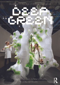 Biodesign in the Age of Artificial Intelligence (Deep Green) - 9780367768010 by Claudia Pasquero, Marco Poletto, 9780367768010