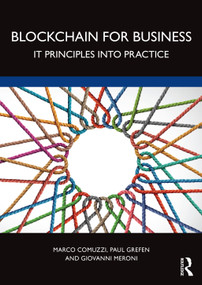Blockchain for Business (IT Principles into Practice) by Marco Comuzzi, Paul Grefen, Giovanni Meroni, 9781032342467