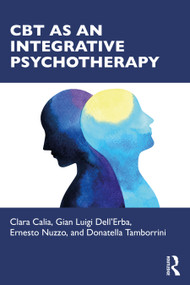 CBT as an Integrative Psychotherapy by Clara Calia, Gian Luigi Dell'Erba, Ernesto Nuzzo, Donatella Tamborrini, 9781032278858