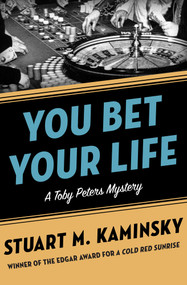 You Bet Your Life by Stuart M. Kaminsky, 9781504069168