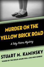Murder on the Yellow Brick Road by Stuart M. Kaminsky, 9781504069175