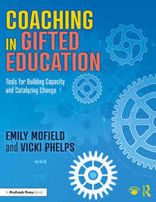 Coaching in Gifted Education (Tools for Building Capacity and Catalyzing Change) - 9781032375144 by Emily Mofield, Vicki Phelps, 9781032375144