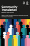 Community Translation (Research and Practice) by Erika Gonzalez, Katarzyna Stachowiak-Szymczak, Despina Amanatidou, 9781032161624