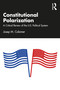 Constitutional Polarization (A Critical Review of the U.S. Political System) - 9781032495224 by Josep M. Colomer, 9781032495224