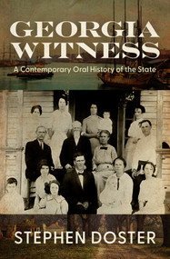 Georgia Witness (A Contemporary Oral History of the State) by Stephen Doster, 9781504078214