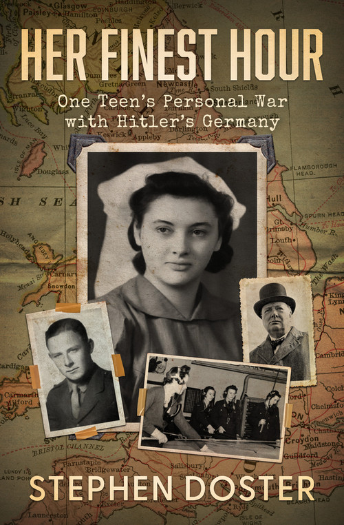 Her Finest Hour (One Teen's Personal War with Hitler's Germany) by Stephen Doster, 9781504078221