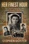 Her Finest Hour (One Teen's Personal War with Hitler's Germany) by Stephen Doster, 9781504078221