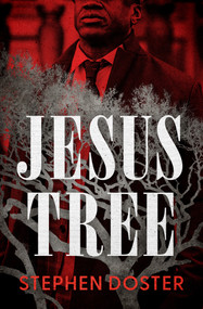 Jesus Tree by Stephen Doster, 9781504078238
