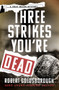Three Strikes You're Dead by Robert Goldsborough, 9781504078320