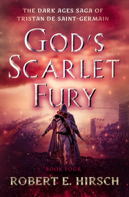 God's Scarlet Fury by Robert E. Hirsch, 9781504079211