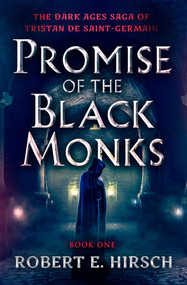 Promise of the Black Monks by Robert E. Hirsch, 9781504079242