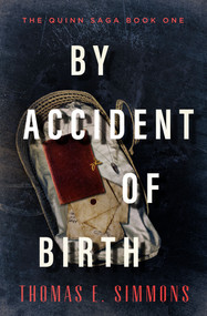By Accident of Birth by Thomas E. Simmons, 9781504079280
