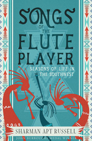 Songs of the Fluteplayer (Seasons of Life in the Southwest) by Sharman Apt Russell, 9781504079358
