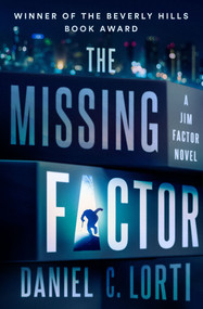 The Missing Factor by Daniel C. Lorti, 9781504079402