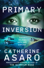 Primary Inversion by Catherine Asaro, 9781504079594