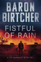 Fistful of Rain by Baron Birtcher, 9781504082020