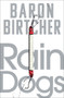 Rain Dogs by Baron Birtcher, 9781504082044