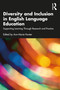 Diversity and Inclusion in English Language Education (Supporting Learning Through Research and Practice) - 9781032169903 by Ann-Marie Hunter, 9781032169903